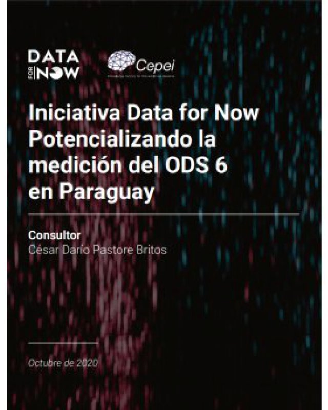 Iniciativa Data for Now Potencializando la medición del ODS 6 en Paraguay